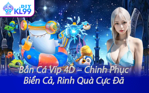 Bắn Cá Vip 4D – Chinh Phục Biển Cả, Rinh Quà Cực Đã