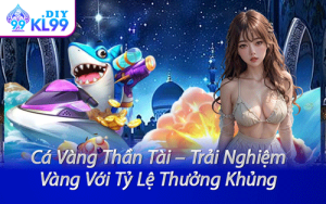 Cá Vàng Thần Tài – Trải Nghiệm Vàng Với Tỷ Lệ Thưởng Khủng
