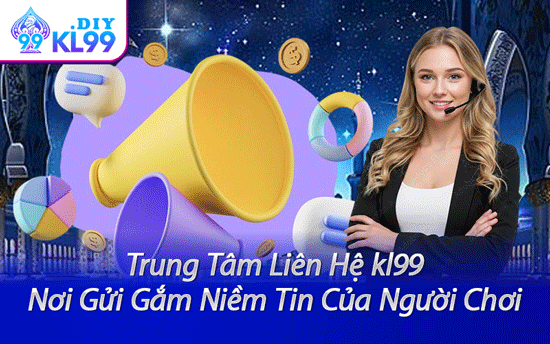 Trung Tâm Liên Hệ kl99 – Nơi Gửi Gắm Niềm Tin Của Người Chơi
