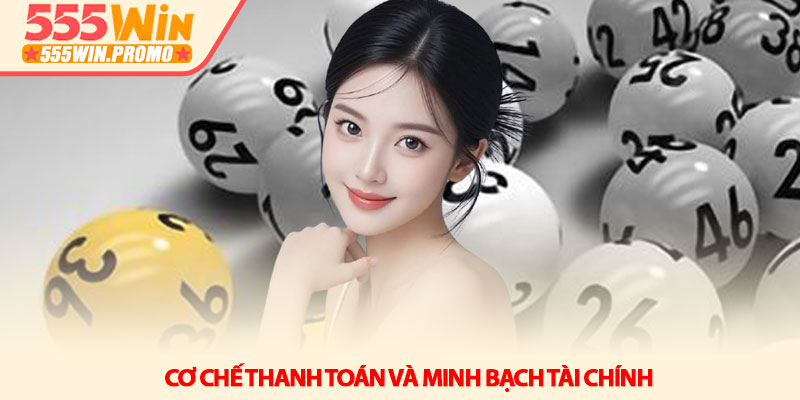Cơ chế thanh toán và minh bạch tài chính